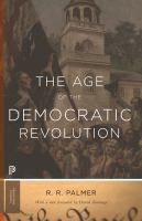 The age of the democratic revolution a political history of Europe and America, 1760-1800 /