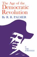 The age of the democratic revolution a political history of Europe and America, 1760-1800.