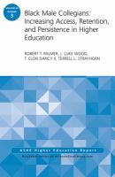 Black male collegians increasing access, retention, and persistence in higher education /