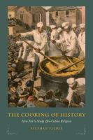 The cooking of history : how not to study Afro-Cuban religion /