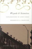 Wizards and scientists explorations in Afro-Cuban modernity and tradition /