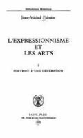 L'expressionnisme et les arts /