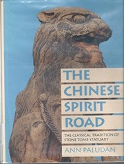 The Chinese spirit road : the classical tradition of stone tomb statuary /