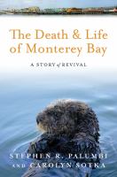 The death and life of Monterey Bay a story of revival /