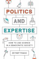 Politics and expertise : how to use science in a democratic ṣociety /