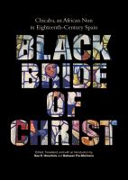 Black bride of Christ : Chicaba, an African nun in eighteenth-century Spain /
