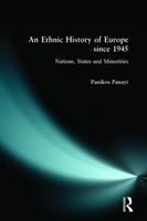An ethnic history of Europe since 1945 : nations, states and minorities /