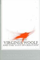 Virginia Woolf and the "Lust of creation" : a psychoanalytic exploration /