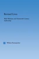 Revised Lives : Whitman, Religion, and Constructions of Identity in Nineteenth-Century Anglo-American Culture.