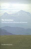 The Armenians : from kings and priests to merchants and commissars /