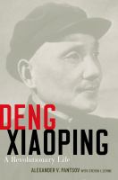 Deng Xiaoping : A Revolutionary Life.