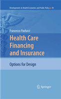 Health Care Financing and Insurance Options for Design /