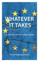 Whatever it Takes : The Battle for Post-Crisis Europe.