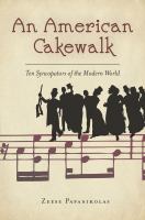 An American cakewalk ten syncopators of the modern world /