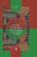 El Botón de Seda Negra : Traducción Religiosa y Cultura Material en Las Indias.