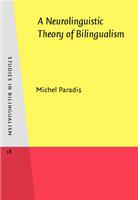 A neurolinguistic theory of bilingualism