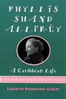 Phyllis Shand Allfrey : a Caribbean life /