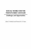 Social work for the twenty-first century : challenges and opportunities /