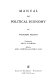Manual of political economy. /
