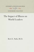 The impact of illness on world leaders /