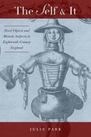 The self and it novel objects and mimetic subjects in eighteenth-century England /