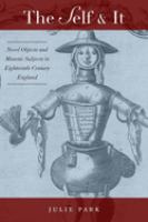 The self and it : novel objects in eighteenth-century England /