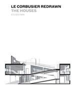 Le Corbusier redrawn : the houses /