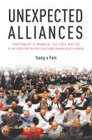 Unexpected alliances : independent filmmakers, the state, and the film industry in post-authoritarian South Korea /