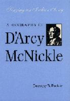 Singing an Indian song a biography of D'Arcy McNickle /