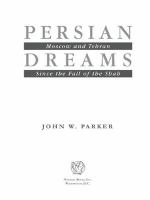 Persian dreams : Moscow and Tehran since the fall of the Shah /