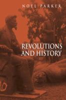 Revolutions and history : an essay in interpretation /