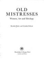 Old mistresses : women, art, and ideology /