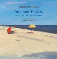 Summer places : eastern Long Island and New England /