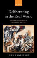 Deliberating in the real world : problems of legitimacy in deliberative democracy /