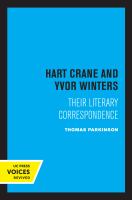 Hart Crane and Yvor Winters : Their Literary Correspondence.