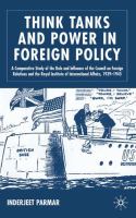 Think tanks and power in foreign policy : a comparative study of the role and influence of the Council on Foreign Relations and the Royal Institute of International Affairs, 1939-1945 /