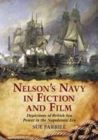 Nelson's navy in fiction and film depictions of British sea power in the Napoleonic era /