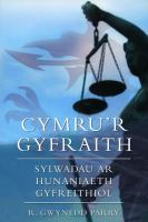 Cymru'r Gyfraith : Sylwadau ar Hunaniaeth Gyfreithiol /