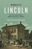 Memories of Lincoln and the Splintering of American Political Thought.