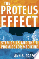 The Proteus effect stem cells and their promise for medicine /