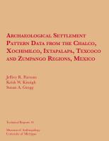 Archaeological settlement pattern data from the Chalco, Xochimilco, Ixtapalapa, Texcoco, and Zumpango regions, Mexico /