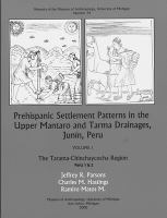 Prehispanic Settlement Patterns in the Upper Mantaro and Tarma Drainages, Junín, Peru The Tarama-Chinchaycocha Region, Vol. 1, Parts 1 and 2 /