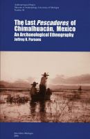 The last pescadores of Chimalhuacán, Mexico : an archaeological ethnography /