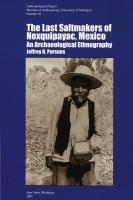 The last saltmakers of Nexquipayac, Mexico : an archaeological ethnography /