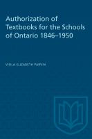 Authorization of Textbooks for the Schools of Ontario 1846-1950 /