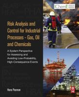 Risk analysis and control for industrial processes - gas, oil and chemicals a system perspective for assessing and avoiding low-probability, high-consequence events /