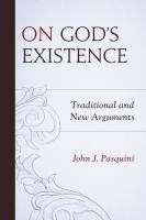 On God's Existence Traditional and New Arguments /