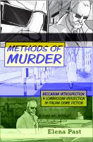 Methods of murder : Beccarian introspection and Lombrosian vivisection in Italian crime fiction /