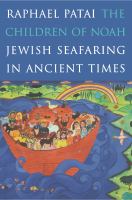 The children of Noah : Jewish seafaring in ancient times /