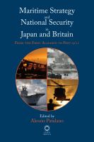 Maritime Strategy and National Security in Japan and Britain : From the First Alliance to Post-9/11.